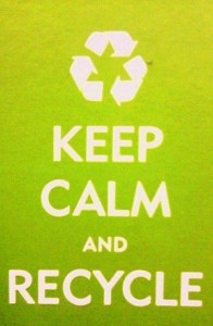 Keep calm and recycle